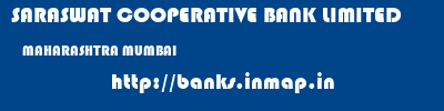 SARASWAT COOPERATIVE BANK LIMITED  MAHARASHTRA MUMBAI    banks information 